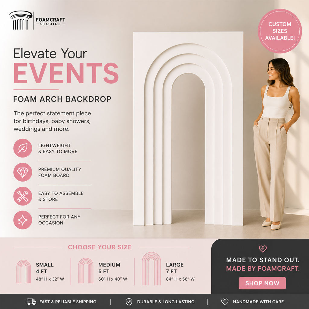 FoamCraft Studios featuring a white foam arch backdrop with layered arch design, displayed beside a woman for size reference. Promotional graphic highlights lightweight foam construction, custom sizes in 4ft, 5ft, and 7ft, and elegant event styling for birthdays, weddings, baby showers, and parties